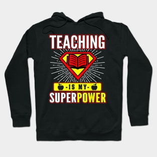 Super Teacher Shirt Teaching Is My Superpower Back To School Hoodie